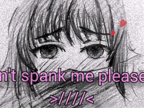 Don't spank me please... u/////u - ASMR CUTE GIRL VOICE